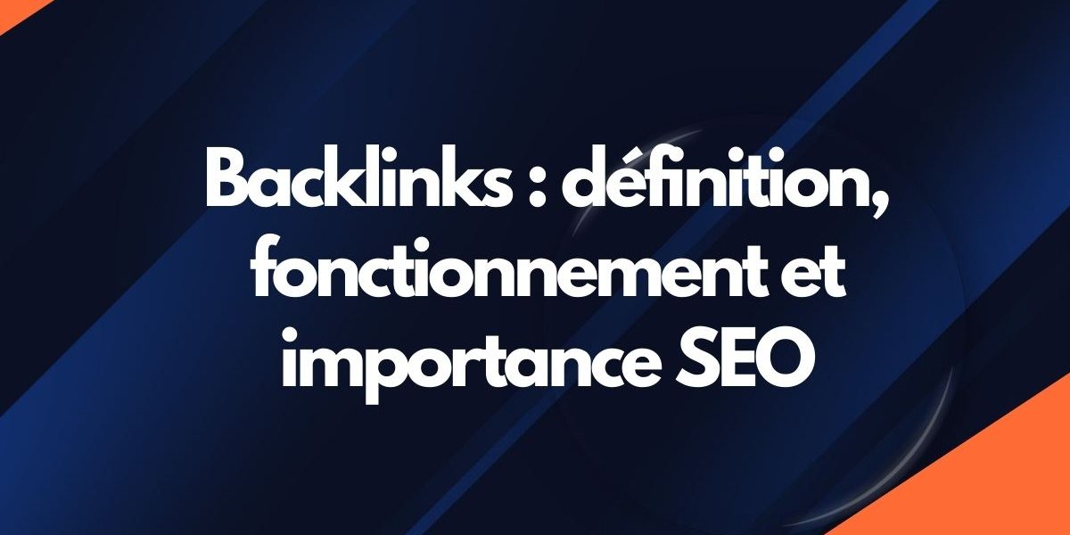 Backlinks : définition, fonctionnement et importance SEO